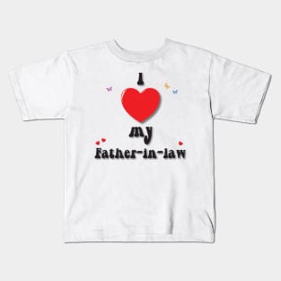 I love my father in law - heart doodle hand drawn design Kids T-Shirt